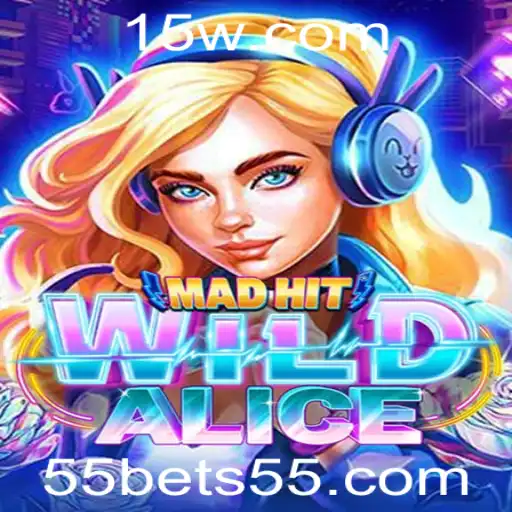 Descubra o Envolvente Mundo de MadHitWildAlice e a Emoção da Aposta 55bet